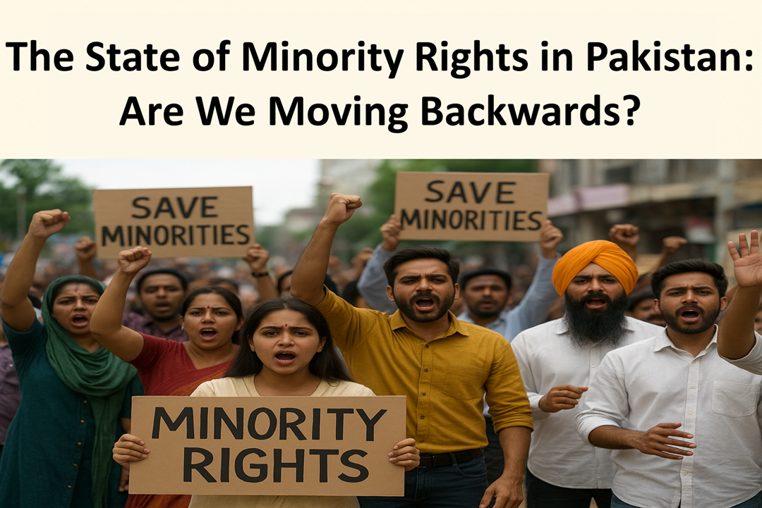 The State of Minority Rights in Pakistan: Are We Moving Backwards?